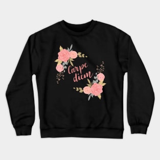 Carpe Diem Crewneck Sweatshirt